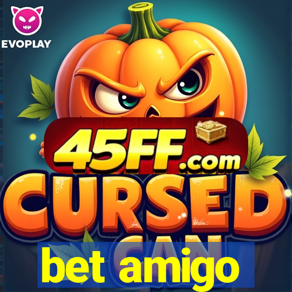 bet amigo